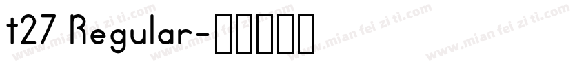 t27 Regular字体转换
